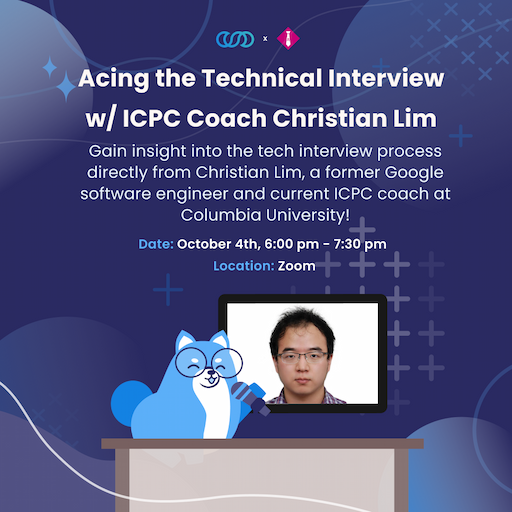 Acing the Technical Interview w/ ICPC Coach Christian Lim